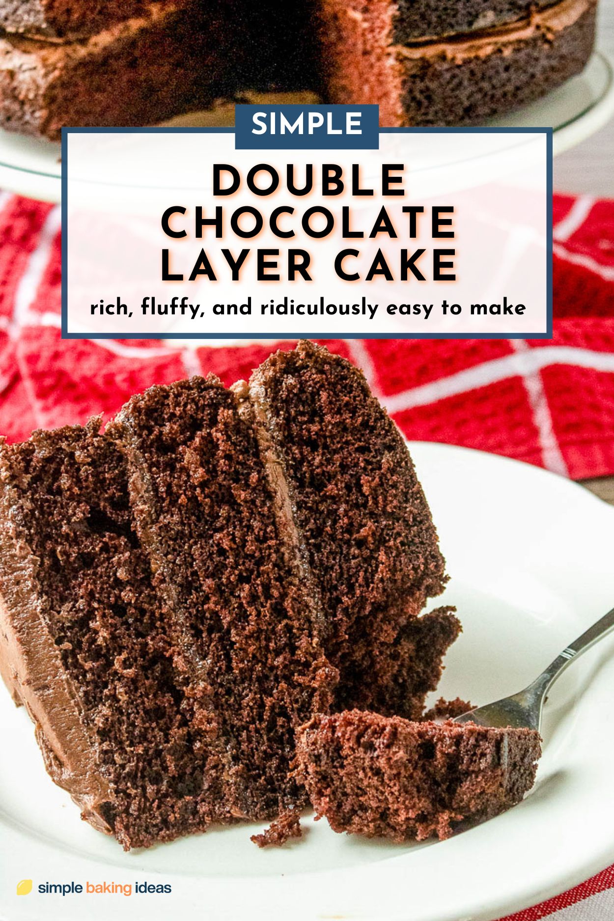 Simple Double Simple Double Chocolate Layer Cake by Simple Baking Ideas